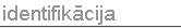 identifikācija