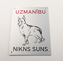 &quot;Uzmanību - nikns suns&quot;