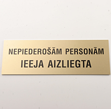 &quot;Nepiederošām personām ieeja aizliegta&quot;