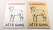 &quot;Uzmanību - sētā suns&quot;